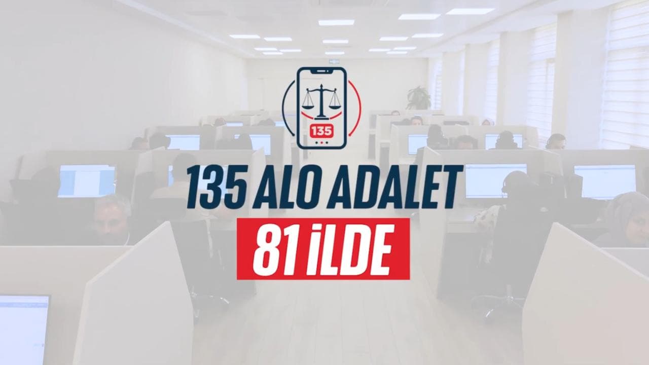 Alo Adalet 135 hattı 81 ildeki tüm adliyelerde hizmete başladı